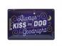 Pfotenschild Kiss your Dog 20x30 cm 1